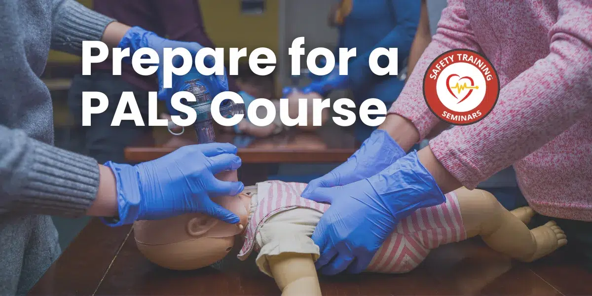 How to Prepare For A PALS Course
