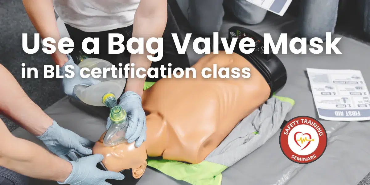 How To Use a Bag Valve Mask in a BLS Certification Class