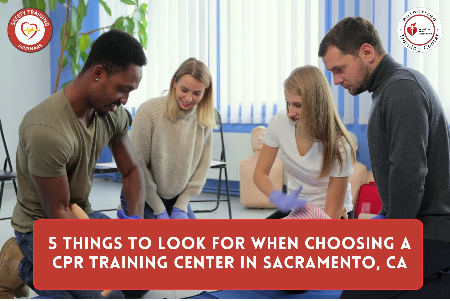5 Things to Look for When Choosing a CPR Training Center in Sacramento, CA