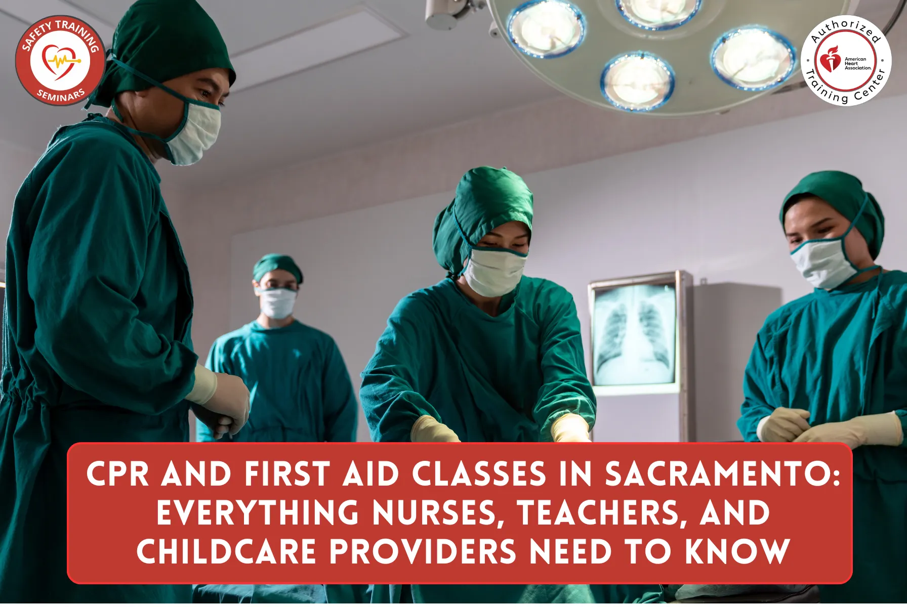 CPR and First Aid Classes in Sacramento: Everything Nurses, Teachers, and Childcare Providers Need to Know