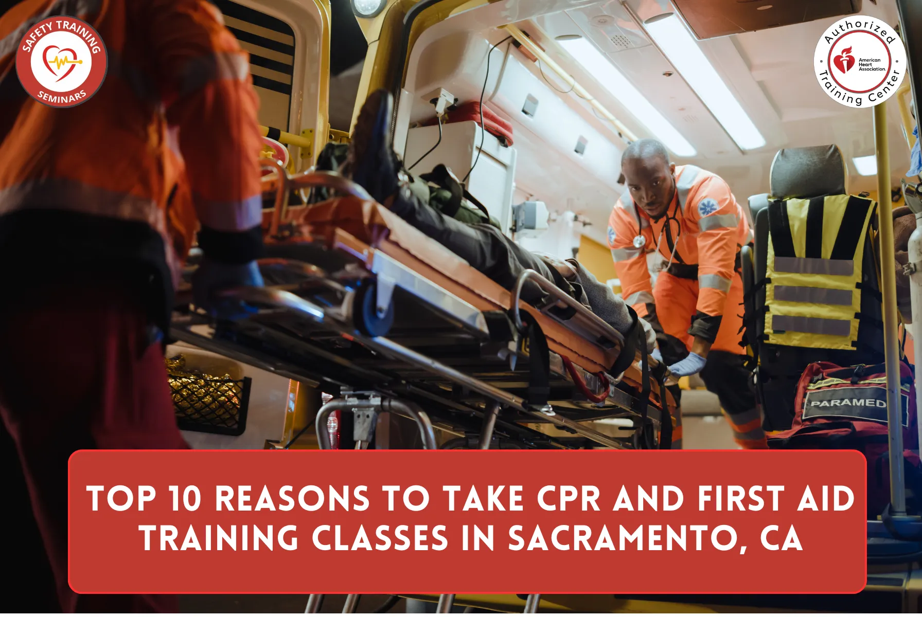 Top 10 Reasons to Take CPR and First Aid Training Classes in Sacramento, CA