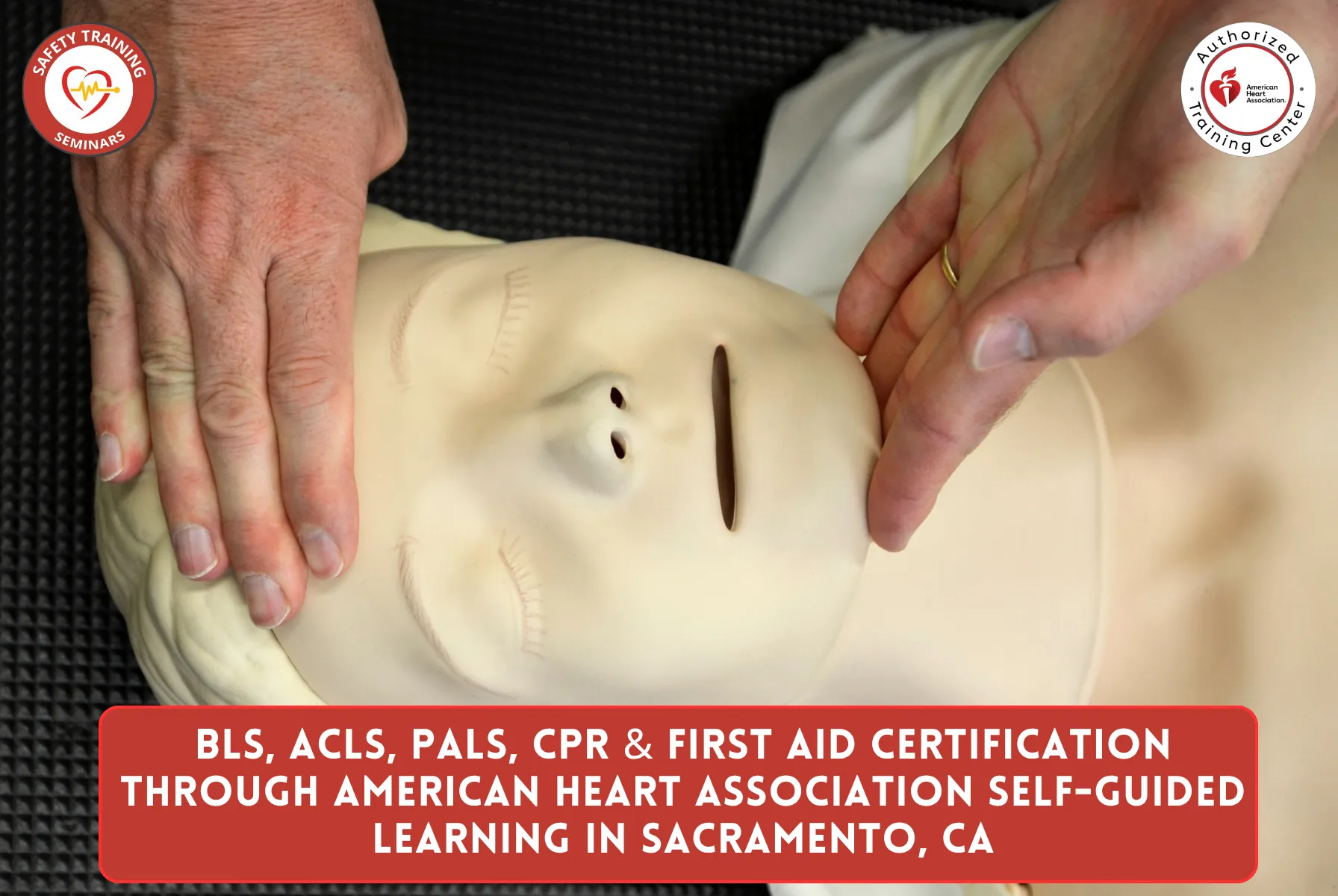 BLS, ACLS, PALS, CPR & First Aid Certification Through American Heart Association Self-Guided Learning in Sacramento, CA