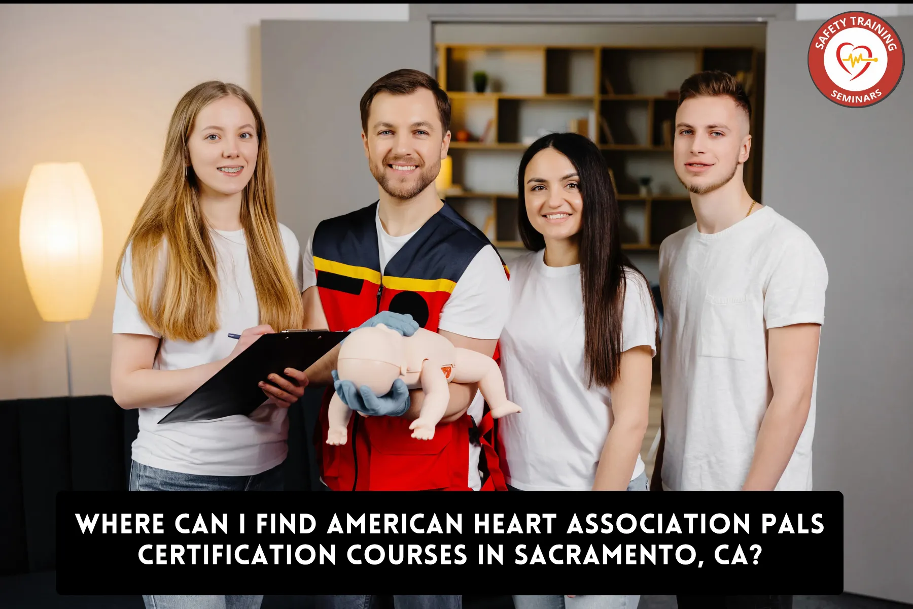 Where Can I Find American Heart Association PALS Certification Courses in Sacramento, CA?